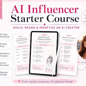May include: A digital course guide titled AI Influencer Starter Course featuring a tablet displaying module content, a stylus, and printed pages. The layout includes text, icons, and a circular portrait of a person, with pink and white colour accents.