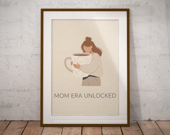 Mom Era Unlocked Poster, Printable Mothers Day Wall Art, Coffee Mom Print, Neutral Kitchen Decor, Minimalist Gift for Mama
