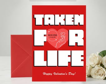 Taken For Life Custom Valentine's Day Card - Custom Date & message Digital Card - Relationship Milestone - Anniversary Card