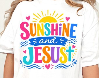 Sunshine and Jesus PNG SVG, Christian Summer Png, Colorful Faith Shirt Design, Summer Beach Lake Png, Bible Verse Sublimation, Christian Svg