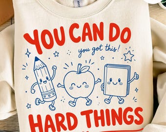 You Can Do Hard Things PNG SVG, Teacher Shirt Design, Motivational Teacher PNG, Back to School Sublimation, Classroom Encouragement