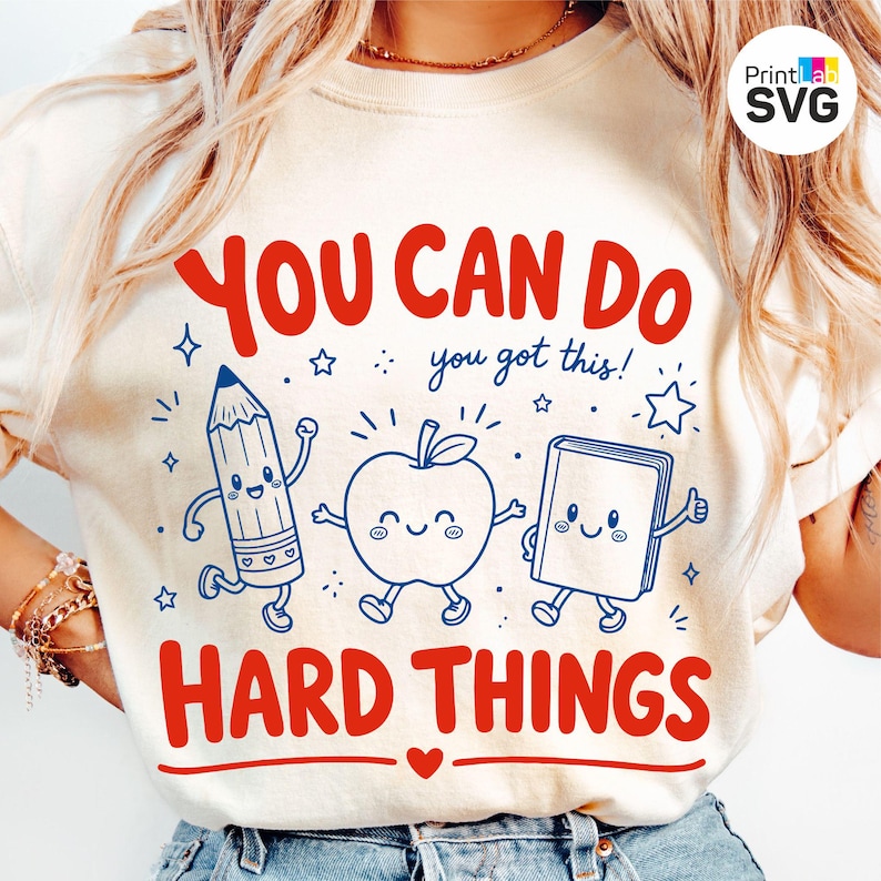 Motivational Teacher PNG SVG with You Can Do Hard Things quote, cute classroom doodles, pencil, apple and book illustration. Teacher shirt design for back to school, sublimation printing, Cricut, Silhouette and digital download.