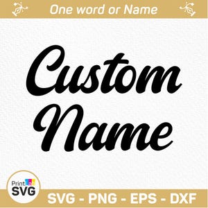 Może przedstawiać: Cyfrowy plik graficzny zawierający czarny tekst Custom Name pogrubioną czcionką kursywą. Górny baner wyświetla tekst One word or Name, a dolna część zawiera tekst SVG - PNG - EPS - DXF wraz z logo PrintLab SVG.