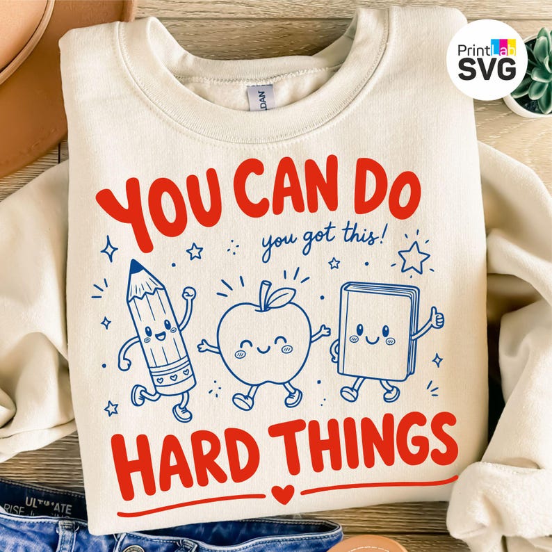 You Can Do Hard Things PNG SVG teacher shirt design featuring cute school doodles with pencil, apple and book characters. Motivational teacher sublimation file for classroom encouragement, back to school Cricut and Silhouette projects.