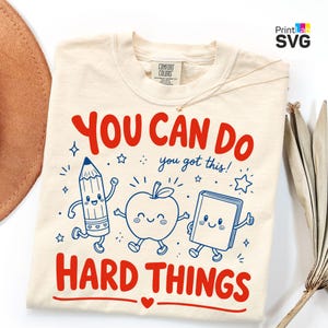 Je kunt moeilijke dingen doen PNG SVG, ontwerp voor een lerarenshirt, motiverende leraar PNG, sublimatie voor de start van het schooljaar, aanmoediging voor in de klas afbeelding 6