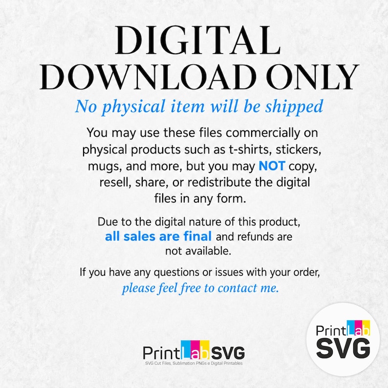 May include: White background with the text "DIGITAL DOWNLOAD ONLY" in black. The text states that no physical item will be shipped and that the files can be used commercially. The bottom right corner has a logo that says "PrintLab SVG".