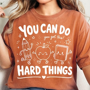 Je kunt moeilijke dingen doen PNG SVG, ontwerp voor een lerarenshirt, motiverende leraar PNG, sublimatie voor de start van het schooljaar, aanmoediging voor in de klas afbeelding 3