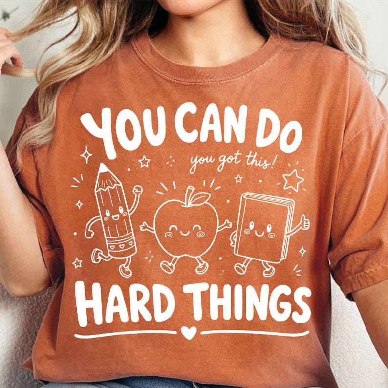 Je kunt moeilijke dingen doen PNG SVG, ontwerp voor een lerarenshirt, motiverende leraar PNG, sublimatie voor de start van het schooljaar, aanmoediging voor in de klas afbeelding 3