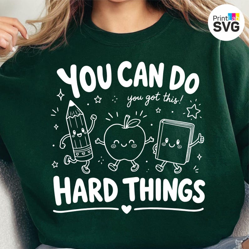 Je kunt moeilijke dingen doen PNG SVG, ontwerp voor een lerarenshirt, motiverende leraar PNG, sublimatie voor de start van het schooljaar, aanmoediging voor in de klas afbeelding 7