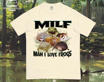 Funny Frog T-Shirt MILF Man I Love Frogs, Unhinged Meme Shirt, Weirdcore Frog Graphic T-Shirt, Frogcore Gift, Hardstyle Frog Tee 100% Cotton