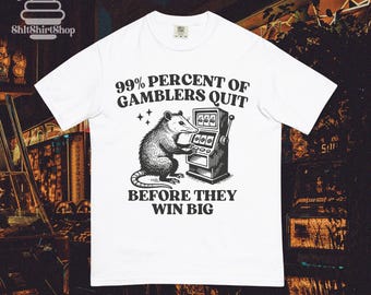 Weird Meme Gambling Tshirt, Funny Gambling Meme Shirt Gift for Bestfriend, 100% Cotton CC1717 Whimsical Casino Tee, Vegas Birthday T Shirt