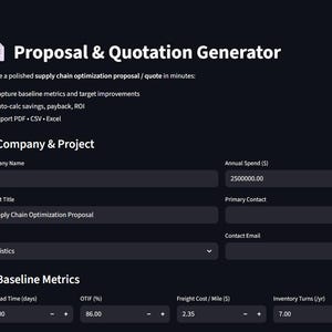 May include: A dark-themed user interface for a "Proposal & Quotation Generator" application. The interface includes fields for company information, project details, and baseline metrics. The application promises to create supply chain optimization proposals.