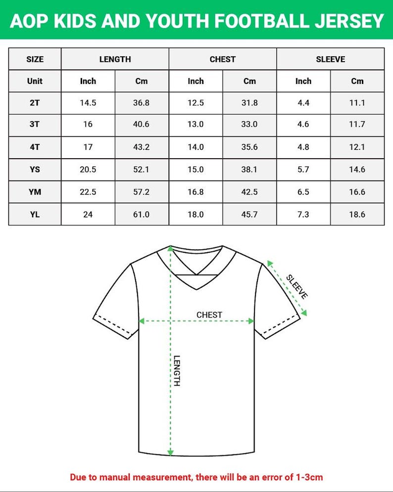 May include: A chart for AOP Kids and Youth Football Jersey sizes, including length, chest, and sleeve measurements in inches and centimeters. The chart includes sizes 2T, 3T, 4T, YS, YM, and YL. A diagram of a jersey is also shown.