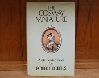 The Cosway Miniature by Robert Rubens