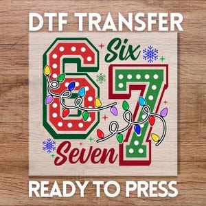 Christmas Six Seven DTF Transfer, Ready to Press Funny 67 Meme Design
