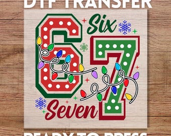 Christmas Six Seven DTF Transfer, Ready to Press Funny 67 Meme Design