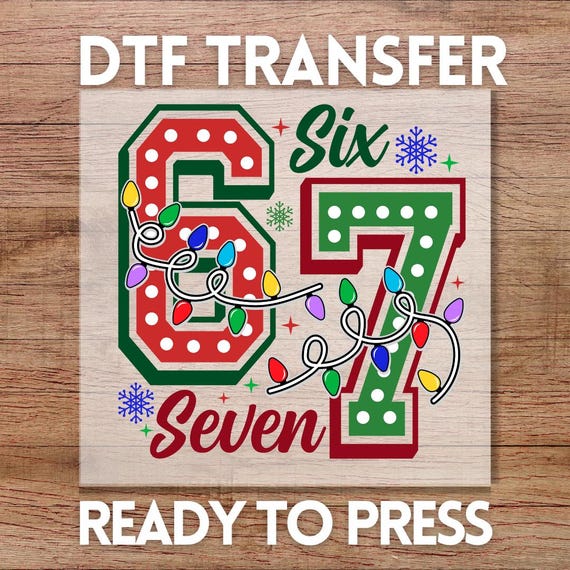 Christmas Six Seven DTF Transfer, Ready to Press Funny 67 Meme Design