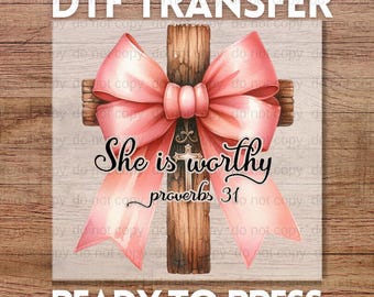 She is Worthy Bow DTF Transfer, Ready to Press Christian Coquette Faith Decal
