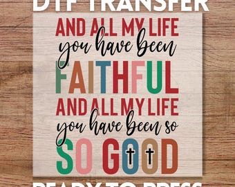 Faithful DTF Transfer, Ready to Press Jesus Bible Verse Design