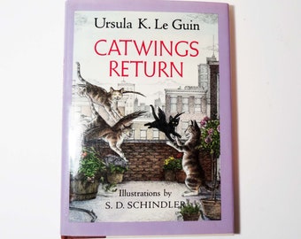 Rare "CATWINGS RETURNS" 1989 1st Edition by Ursula K Le Guin / Hardbound Dustcover Edition w Illustrations by SD Schindler / Orchard Books