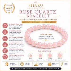 May include: A circular rose quartz beaded bracelet with smooth, light pink stones. The image includes text: SHAZU, ROSE QUARTZ BRACELET, STONE OF UNCONDITIONAL LOVE & HARMONY, 100% NATURAL, ETHICALLY SOURCED, and bead size options of 6mm, 8mm, 10mm, and 12mm.