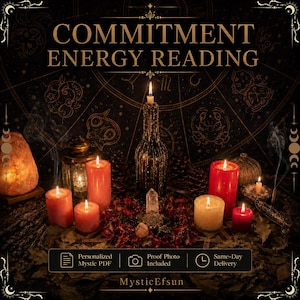 Puede incluir: Una escena oscura con el texto COMMITMENT ENERGY READING, una vela central en una botella, velas rojas y blancas, una lámpara de sal, cristales y pétalos secos. Un banner muestra Personalized Mystic PDF, Proof Photo Included, Same-Day Delivery y el texto MysticEfsun.