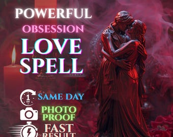 Commitment & Obsession Love Spell – Same Day Casting with Photo Proof