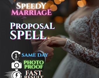 Speedy Marriage Proposal Spell – Same Day Casting with Photo Proof, Marry Me Spell, Manifest a Proposal & Commitment