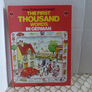 The First Thousand Words in German - 1979 Hardcover / Amery, Tucking and Cartwright