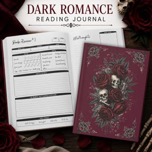 May include: A Dark Romance Reading Journal with a maroon cover featuring a floral and skull illustration. The open pages display a book review template with sections for title, author, genre, rating, tropes, quotes, and final verdict.