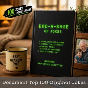 May include: A black book titled "DAD-A-BASE OF JOKES" with green text, next to a yellow mug that says "BEST. GRANDPA. EVER." The book's cover includes the text "100 JOKES, ENDLESS GROANS." The mug sits on a wooden coaster.