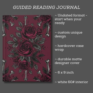 May include: A burgundy Guided Reading Journal with a floral rose design and the text "Guided Reading Journal". The cover features a rose and bone design. The journal is 6 x 9 inches.