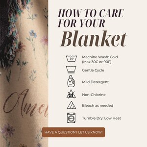 May include: A cream-colored blanket with a floral pattern and fringe, featuring care instructions: Machine Wash Cold (Max 30C or 90F), Gentle Cycle, Mild Detergent, Non-Chlorine, Bleach as needed, and Tumble Dry Low Heat. Includes a button labeled Have a question?