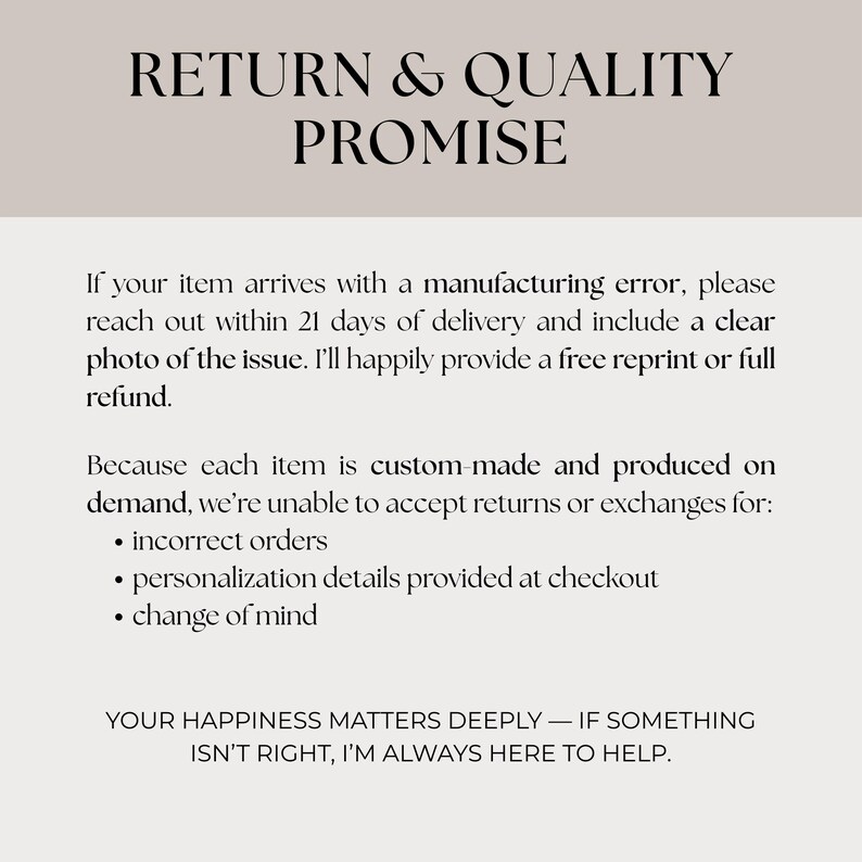 Op de afbeelding: Een beige afbeelding met de tekst "RETURN & QUALITY PROMISE" in een schreeflettertype. De tekst hieronder legt het retourbeleid uit, inclusief fabricagefouten en gepersonaliseerde bestellingen.