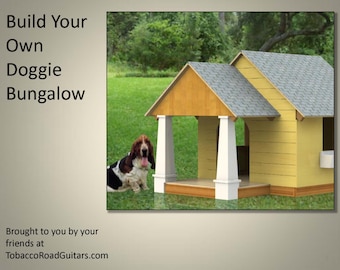 Dog House Bungalow Plans and Instructions