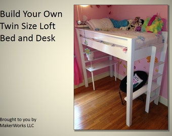 Twin Size Loft Bed and Desk Plans and Instructions