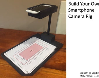 Build Your Own Smartphone Camera / Scanner Rig