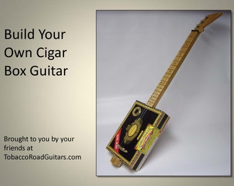 Cigar Box Guitar Plans and Instructions