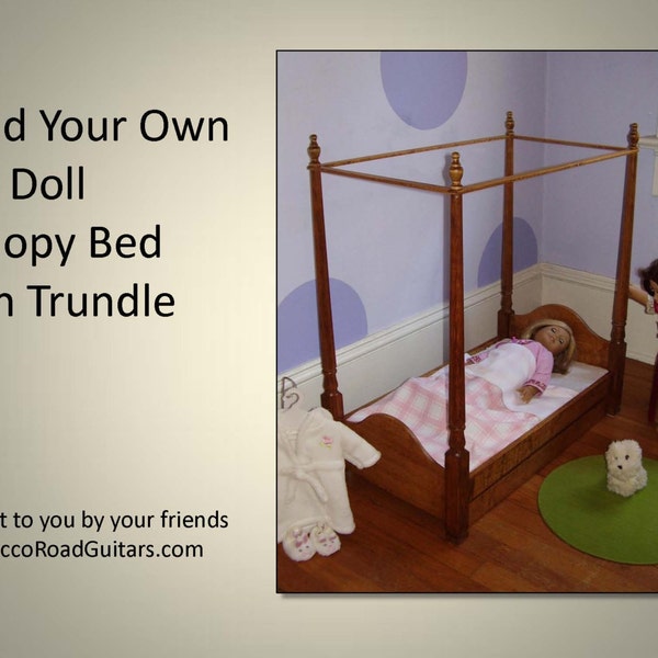 18" Doll Trundle Bed with Canopy Woodworking Plans and Instructions