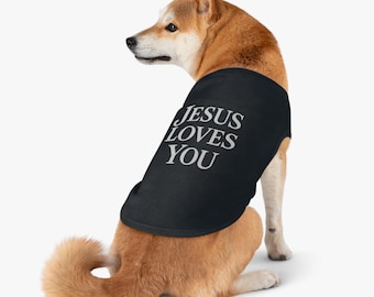 Jesus Loves You Pet Tank Top | Dog Shirt | Pet Apparel | Cute Dog Clothing | Inspiration for Dog Lovers | Gift for Pet Owners