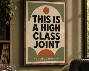 This Is A High Class Joint Poster, Funny Bathroom Wall Art, Retro Typography Print, Modern Bathroom Decor, Humorous Restroom Sign