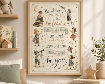 Sé quien quieras ser. Lámina decorativa para la habitación infantil con mensaje inspirador. Decoración de cuento para niños. Póster con cita positiva para niños.