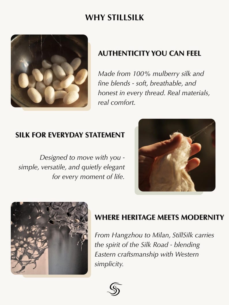 May include: An informational graphic with the text "WHY STILLSILK" at the top. The graphic includes images of silk cocoons, silk being handled, and a close-up of silk threads. Text describes the silk as soft, breathable, and versatile.