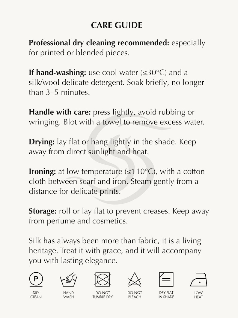 May include: A care guide for silk items, with instructions for dry cleaning, hand washing, drying, ironing, and storage. Includes symbols for dry clean, hand wash, do not tumble dry, do not bleach, dry flat in shade, and low heat.