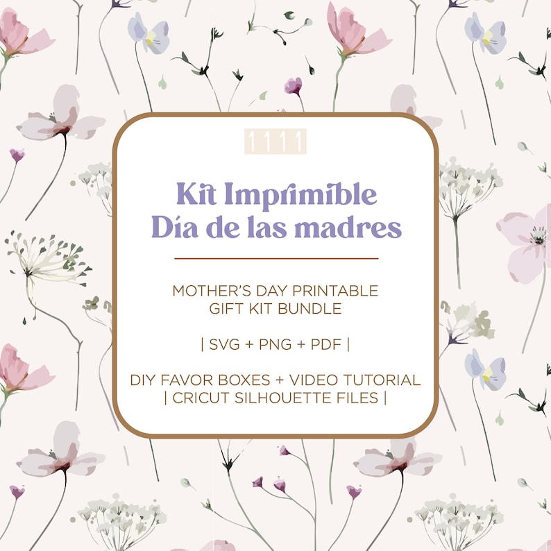 K&ouml;nnte beinhalten: Ein druckbares Geschenk-Kit-Bundle zum Muttertag mit floralem Hintergrund. Das Kit enth&auml;lt SVG-, PNG- und PDF-Dateien f&uuml;r DIY-Geschenkboxen, ein Video-Tutorial und Cricut Silhouette-Dateien. Der Text "Kit Imprimible D&iacute;a de las madres" wird angezeigt.