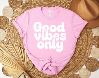 Good Vibes Only Shirt, Trendy Groovy Font Tee, Retro Inspirational Quote, Positive Aesthetic Shirt, Simple Hippie Gift