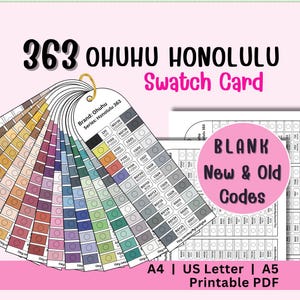 May include: A colour swatch card with the text "363 OHUHU HONOLULU Swatch Card" and a variety of colour swatches. The card includes a ring for easy handling and the text "BLANK New & Old Codes". The card is labeled "A4 | US Letter | A5 Printable PDF".