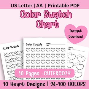 May include: Printable PDF color swatch chart with heart designs. The chart includes the text "Color Swatch Chart", "Instant Download", "10 Pages -CUTE&COZY", and "10 Heart Designs | 24-100 COLORS".