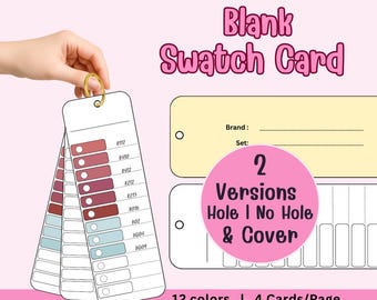 May include: A set of blank swatch cards with a pink background. The cards are held together by a gold ring. The text on the image reads "Blank Swatch Card", "2 Versions Hole | No Hole & Cover", and "12 colors | 4 Cards/Page".