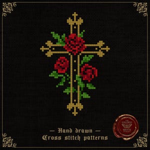 Pode incluir: Padrão de ponto cruz com uma cruz dourada adornada com rosas vermelhas e folhas verdes. O design inclui o texto "Hand drawn Cross stitch patterns" em um fundo preto. Um selo com o texto "The Gilded Moth" também está presente.